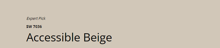 Sherwin Williams Accessible Beige
A warm, neutral beige with a subtle gray influence, offering a sophisticated and adaptable backdrop for various decor styles.